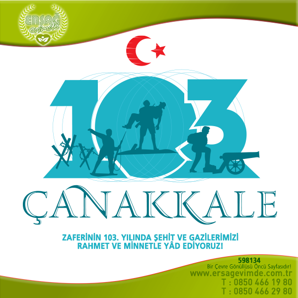 Çanakkale Zaferinin 103. Yılı Çanakkale Zaferinin 103. Yılı
